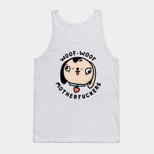 Woof-woof motherfuckers Tank Top